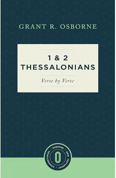 1 & 2 Thessalonians Verse by Verse (Osborne New Testament Commentaries)