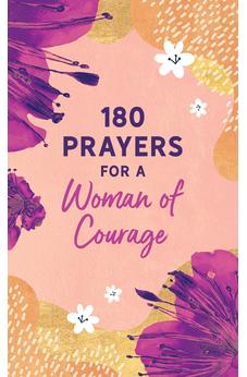 180 Prayers for a Woman of Courage