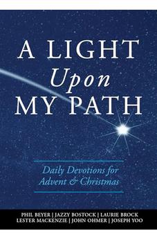 A Light Upon My Path: Daily Devotions for Advent & Christmas