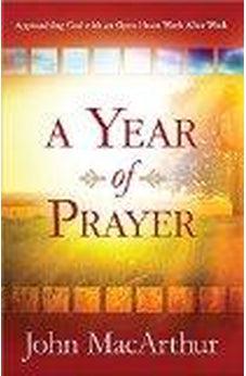 A Year of Prayer: Approaching God with an Open Heart Week After Week 9780736958653