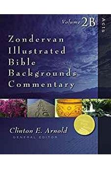 Acts: Volume 2B (Zondervan Illustrated Bible Backgrounds Commentary) 9780310599807