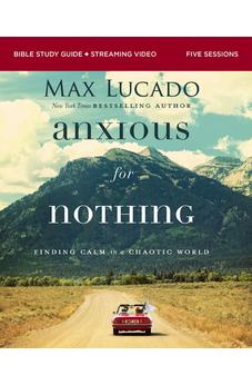 Anxious for Nothing Bible Study Guide plus Streaming Video, Updated Edition: Finding Calm in a Chaotic World