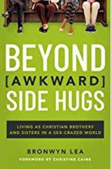 Beyond Awkward Side Hugs: Living as Christian Brothers and Sisters in a Sex-Crazed World