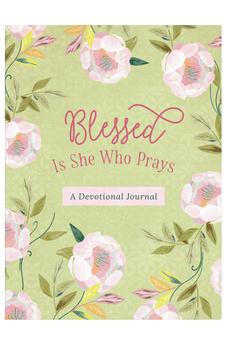 Blessed Is She Who Prays: A Devotional Journal