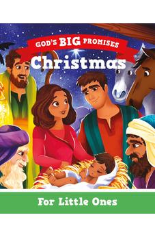 Christmas for Little Ones: God’s Big Promises (Illustrated Bible Story of Jesus’ Birth for Toddlers and Preschoolers Ages 1-3)