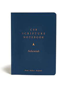 CSB Scripture Notebook, Nehemiah: Read. Reflect. Respond.