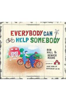 Everybody Can Help Somebody 9781400322695