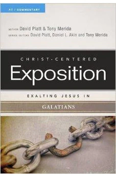 Exalting Jesus in Galatians (Christ-Centered Exposition Commentary)