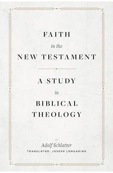 Faith in the New Testament: A Study in Biblical Theology