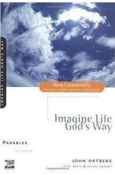 Imagine Life God's Way: Parables 9780310228813