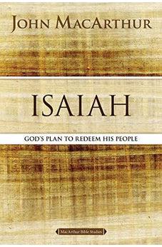 Isaiah: The Promise of the Messiah (MacArthur Bible Studies)