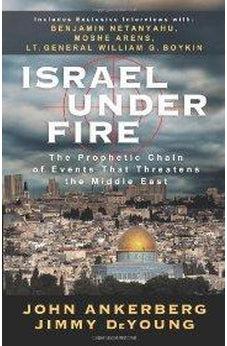 Israel Under Fire: The Prophetic Chain of Events That Threatens the Middle East 9780736925846