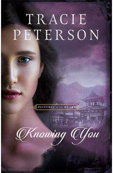 Knowing You (Pictures of the Heart) Book 3 of 3