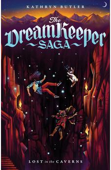Lost in the Caverns (The Dream Keeper Saga Book 3), Volume 3