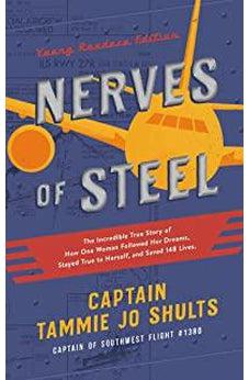 Nerves of Steel (Young Readers Edition): The Incredible True Story of How One Woman Followed Her Dreams, Stayed True to Herself, and Saved 148 Lives