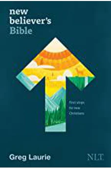 NLT New Believer's Bible (Softcover): First Steps for New Christians