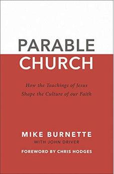 Parable Church: How the Teachings of Jesus Shape the Culture of Our Faith