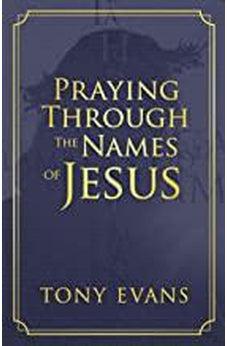 Praying Through the Names of Jesus