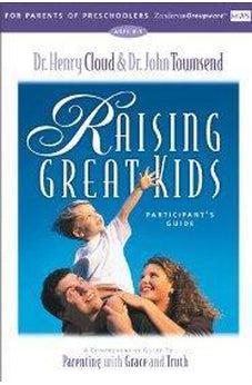 Raising Great Kids for Parents of Preschoolers Participant's Guide