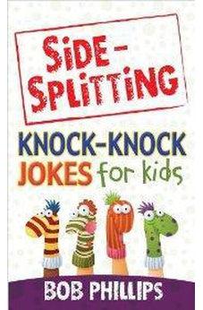 Side-Splitting Knock-Knock Jokes for Kids 9780736948364