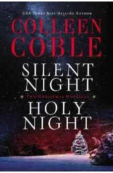 Silent Night, Holy Night: A Colleen Coble Christmas Collection
