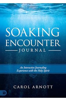 Soaking Encounter Journal: An Interactive Journaling Experience with the Holy Spirit