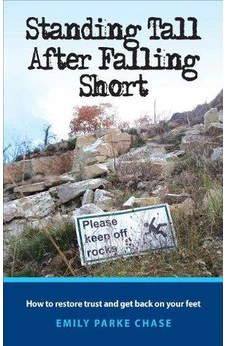 Standing Tall After Falling Short: How to Restore Trust and Get Back on Your Feet