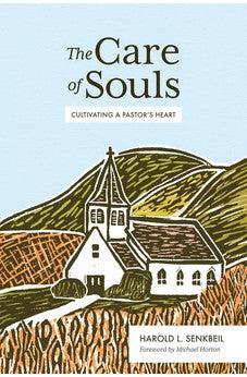 The Care of Souls: Cultivating a Pastor's Heart
