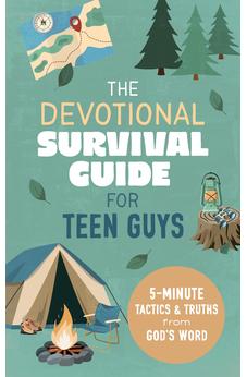The Devotional Survival Guide for Teen Guys: 5-Minute Tactics and Truths from God's Word