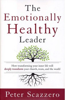 The Emotionally Healthy Leader: How Transforming Your Inner Life Will Deeply Transform Your Church, Team, and the World 9780310494577