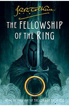 The Fellowship of the Ring: Being the First Part of The Lord of the Rings