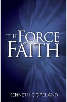 The Force of Faith