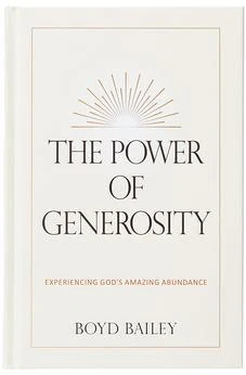 The Power of Generosity: Experiencing God's Amazing Abundance - How to Change the World Through Acts of Kindness