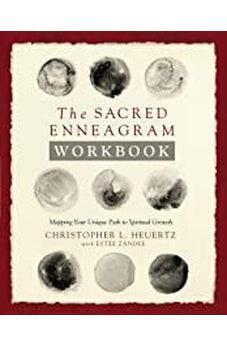 The Sacred Enneagram Workbook: Mapping Your Unique Path to Spiritual Growth