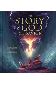 The Story of God Our Savior: A Christian Children’s Picture Book that Traces God’s Deliverance Through the Whole Bible Story