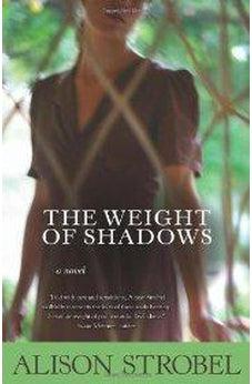 The Weight of Shadows: A Novel 9780310289456