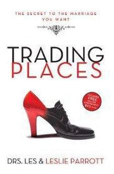 Trading Places: The Secret to the Marriage You Want