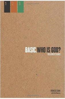 Who Is God?: Follower's Guide (BASIC. Series)