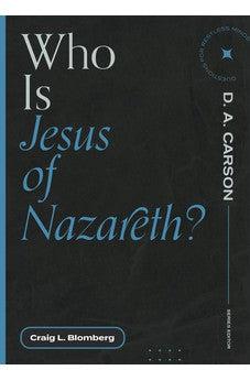 Who Is Jesus of Nazareth? (Questions for Restless Minds)